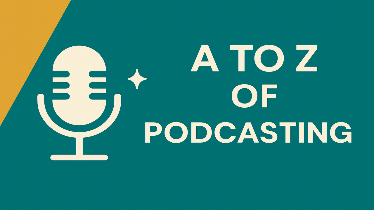 A to Z of Podcasting-12 Live Online Classes